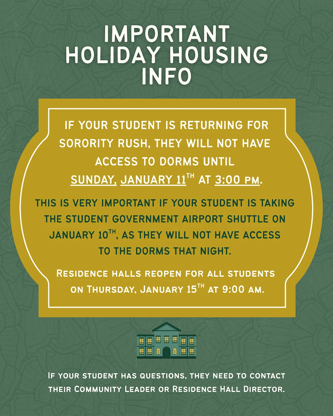 The image provides important housing information for students regarding dorm access during sorority rush and the reopening of residence halls.